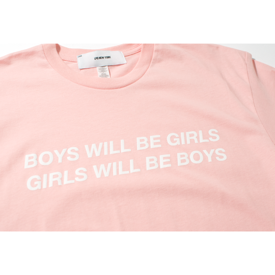 Boys will be Girls, Girls will be Boys Tee
