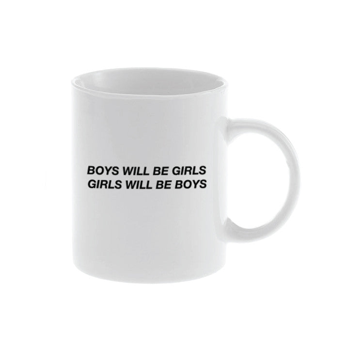 Boys Will Be Girls, Girls Will Be Boys Mug